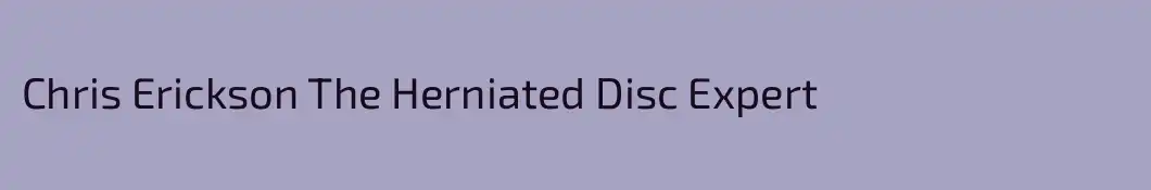 Chris Erickson The Herniated Disc Expert
